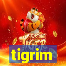 tigrim