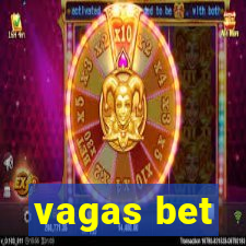 vagas bet