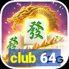 club 64