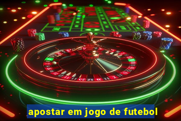 apostar em jogo de futebol