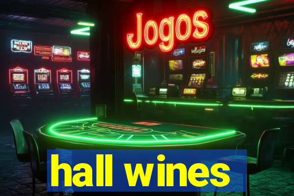 hall wines