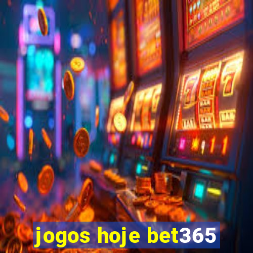 jogos hoje bet365