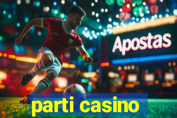 parti casino