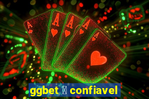 ggbet 茅 confiavel