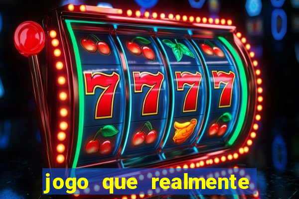 jogo que realmente d谩 dinheiro