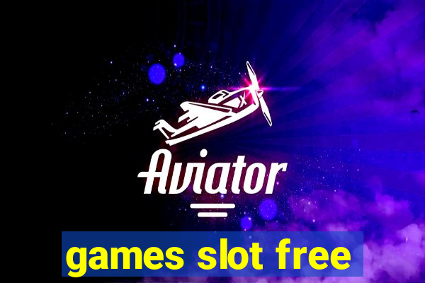 games slot free