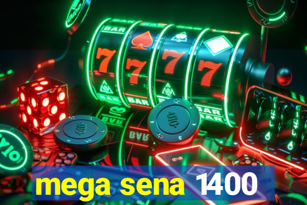 mega sena 1400