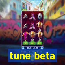 tune beta