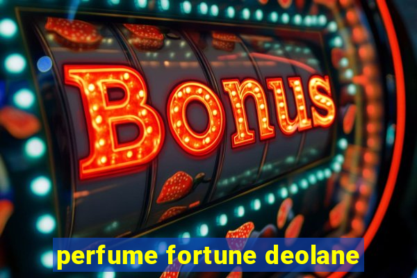 perfume fortune deolane