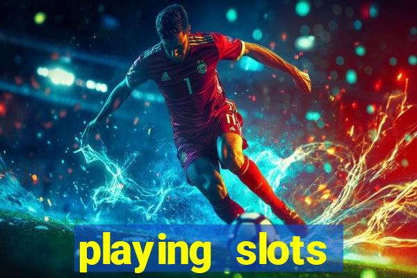 playing slots online for money