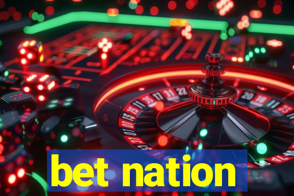 bet nation