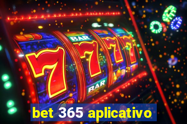 bet 365 aplicativo