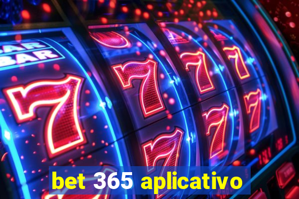 bet 365 aplicativo