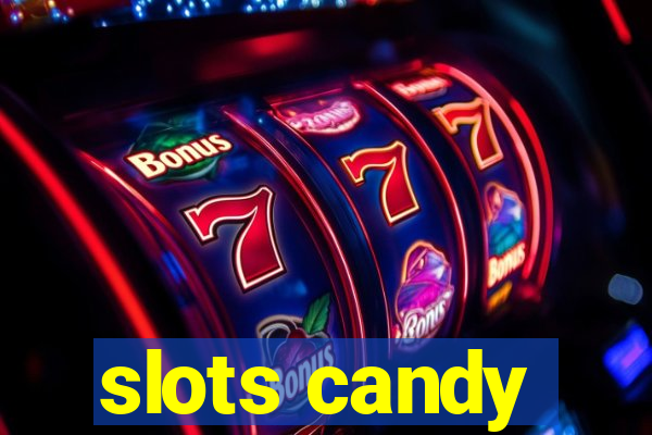 slots candy