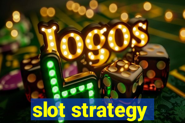 slot strategy