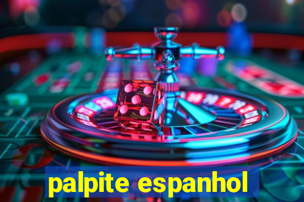 palpite espanhol