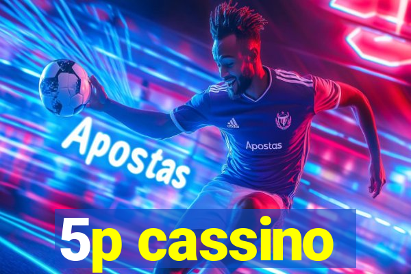 5p cassino