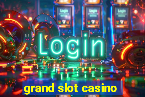 grand slot casino