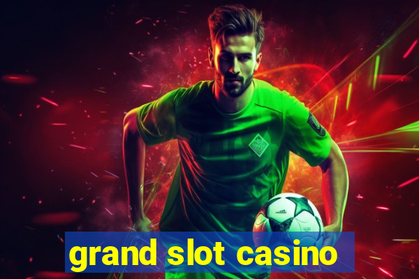 grand slot casino