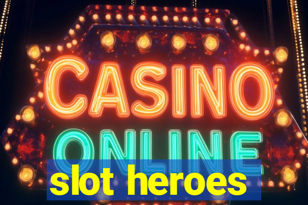 slot heroes