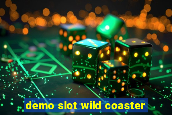 demo slot wild coaster