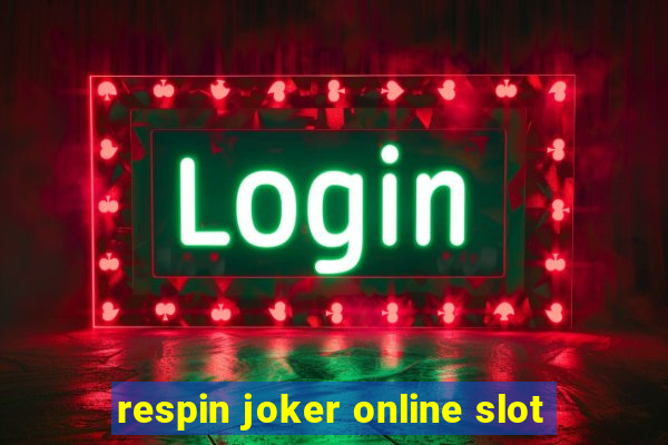 respin joker online slot