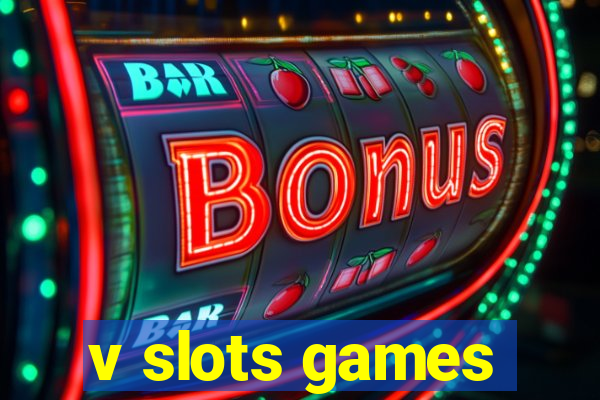 v slots games