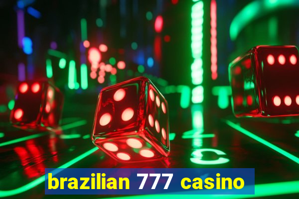 brazilian 777 casino