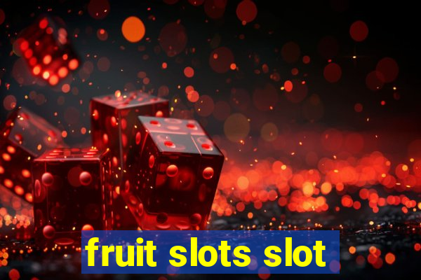 fruit slots slot