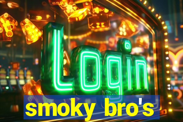 smoky bro's