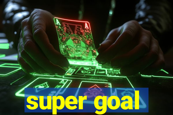 super goal