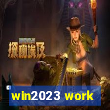 win2023 work