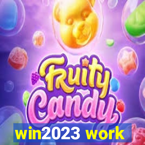 win2023 work