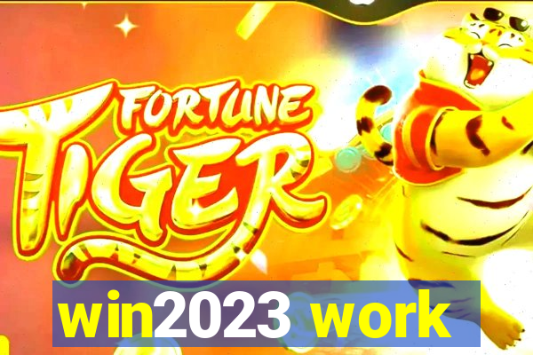 win2023 work