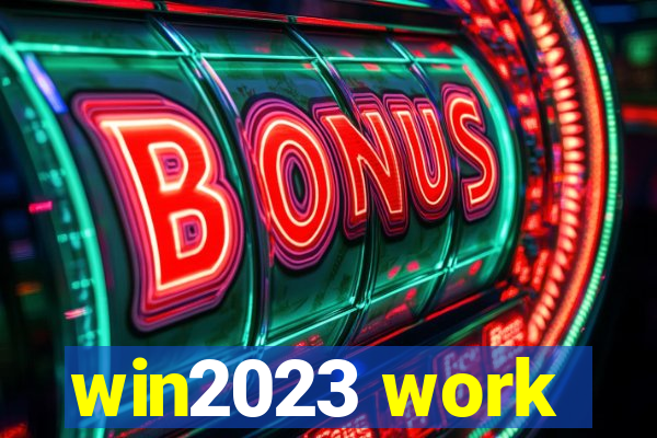 win2023 work