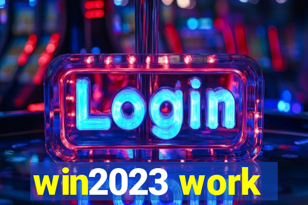 win2023 work