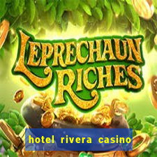 hotel rivera casino y resort