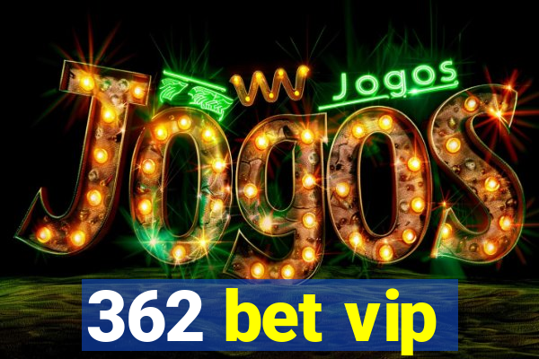 362 bet vip