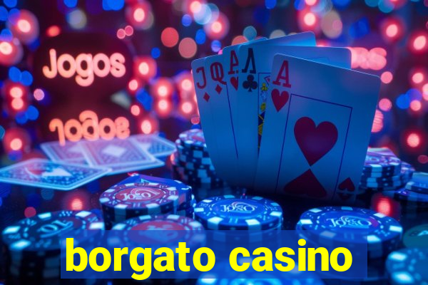 borgato casino