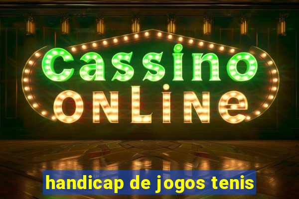 handicap de jogos tenis