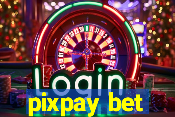 pixpay bet