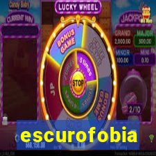 escurofobia