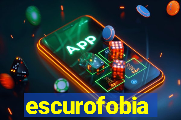 escurofobia