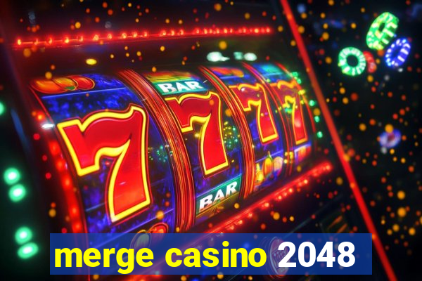 merge casino 2048