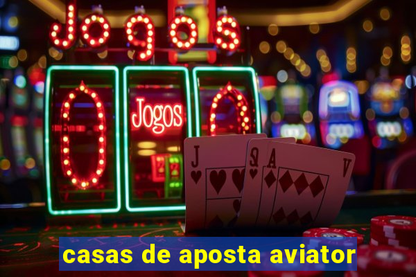 casas de aposta aviator