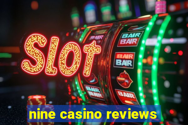 nine casino reviews