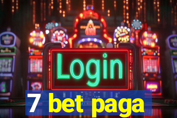 7 bet paga