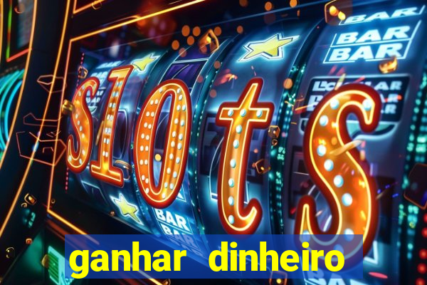 ganhar dinheiro online jogando