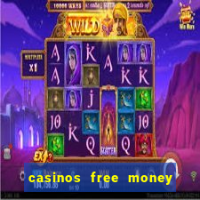 casinos free money no deposit