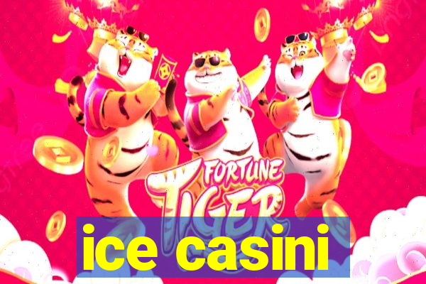 ice casini